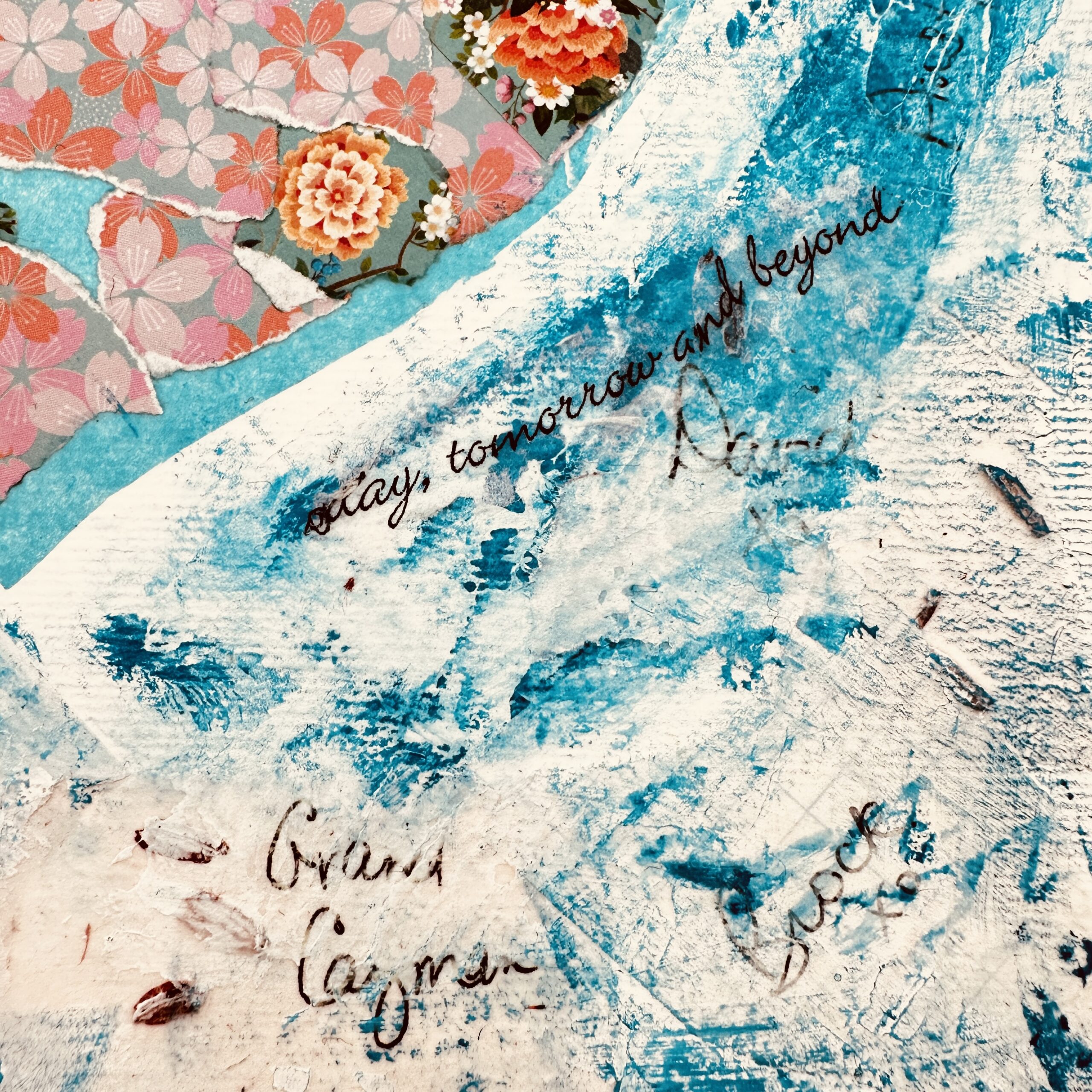 Mixed media art in teal- saying Today_ tomarrow and beyond-Toronto